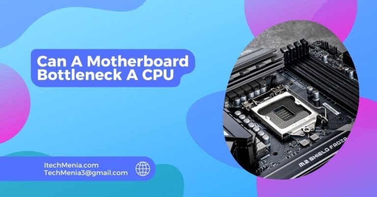 Can A Motherboard Bottleneck A CPU