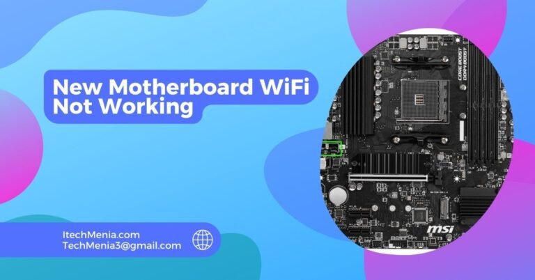 New Motherboard WiFi Not Working