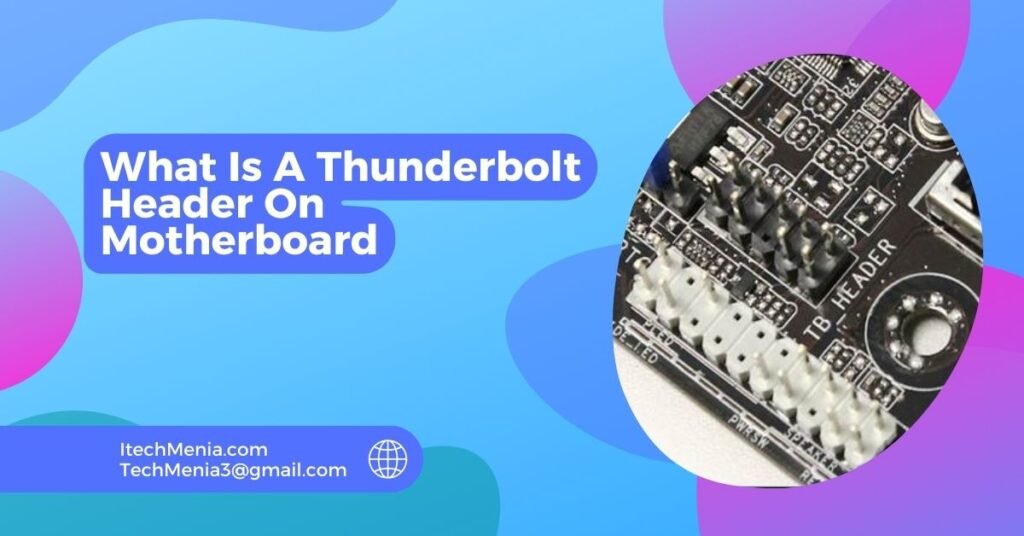 What Is A Thunderbolt Header On Motherboard